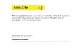 Presupuesto consolidado 2017 para Amnistía Internacional ... · Presupuesto consolidado 2017 para Amnistía Internacional Madrid y notas aclaratorias Asamblea de socios AIM 25 de