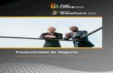 Productividad de Negocio · Aportar ideas a la vida Microsoft Office 2010 Microsoft Office 2007 Microsoft Office 2003 PowerPivot PowerPivot para Excel 2010 proporciona integración