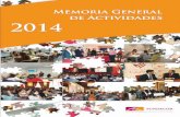 Memoria General de Actividades 2014 · 4.3. PRESIDENTE EJECUTIVO DE LA FUNDACIÓN Con fecha de 31 de Julio de 2014, el Patronato de la Fundación acordó designar a D. Librado Carrasco
