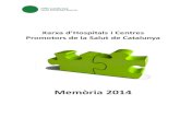 MEMÒRIA 2014 - HPH CATALUNYA · Es signa el contracte que designa la xarxa HPH-Catalunya hoste de la XXII HPH International Conference que se celebrarà a Barcelona l’a ril de