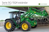 Serie 5G / 5GH estándar - Agromaquinaria.es2).pdf · Serie 5G / 5GH | 7 John Deere no deja nada al azar La calidad de la tecnología agrícola es decisiva para las personas que usan