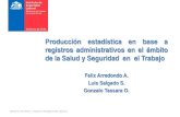 Producción estadística en base a registros administrativos ...marketecnica.com/soche/Docs/4 - Presentacion... · - Análisis de cantidad y tipo de capacitaciones, talleres, diagnósticos