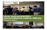 Una conversación comunitaria sobre Gilroy...2. Oportunidades para participación de la comunidad En los primeros meses del proceso del Plan General, los residentes de Gilroy participaron