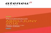 teatreateneu santceloni.cat/ ABRIL JUNY 2016Bernat Garrell > direcció Hora: 23 d’abril (17 i 19 h) i 24 d’abril (12 i 18 h) Lloc: Iurta instal·lada a la plaça de la Biblioteca
