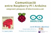 Comunicació€¦ · Comunicació entre Raspberry Pi i Arduino Configuració de l'accés sèrie 7 minicom -b 9600 -o -D /dev/ttyAMA0 minicom -b 9600 -o -D /dev/ttyUSB0