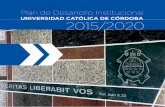 Leo Luna - UCC · uFotografía: Leo Luna AUTORIDADES. 2 | I - PRESENTACIÓN El Plan de Desarrollo Institucional de la Universidad Católica de Córdoba 2015-2020 (PDI) señala el