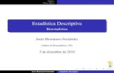 Estadística Descriptiva - Bioestadísticamatematicas.unex.es/~jmf/Archivos/Desciptiva_Practicas_Bioestadis… · Centro de los datos, número más representativo Media aritmética