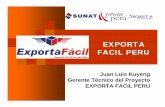 EXPORTA FACIL PERU · BENEFICIOS DEL EXPORTA FACIL 1. Simplificación de procesos logísticos de comercio internacional 2. Ingreso de divisas por el aumento de exportaciones 3. Formalización