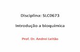 Disciplina: SLC0673 Introdução a bioquímicanequimed.iqsc.usp.br/files/2016/03/Aula... · Introdução a bioquímica Prof. Dr. Andrei Leitão . Introduction 2 Biochemistry describes