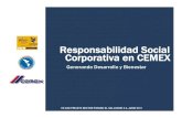 Responsabilidad Social Corporativa en CEMEX Jaim… · Responsabilidad Social Corporativa en CEMEX Generando Desarrollo y Bienestar VII OAS PRIVATE SECTOR FORUM, EL SALVADOR 2-3,