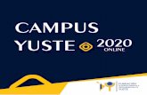 CAMPUS YUSTE 2020 · CAVILA, del Campus Virtual Latinoamericano que comprende 835.000 estudiantes y 74.000 profesores investigadores, cursos que tratarán la enseñanza mediante vídeos,