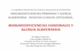 INMUNODEFICIENCIAS HUMORALES Y ALERGIA ALIMENTARIA e inmunologia... · 2019. 10. 2. · 1º congreso argentino de alergia e inmunologia en pediatria inmunodeficiencias primarias y