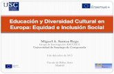 Educación y Diversidad Cultural en Europa: Equidad e Inclusión … · Educación y Diversidad Cultural en Europa: Equidad e Inclusión Social Todo se ha dicho antes, pero nadie