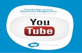 Youtube para Nuevos Negocios - MiEmpresaPropia · 2. Viraliza tu campaña Beneficios - You Tube te da la opción de vincular tus cuentas de otras redes sociales, para que al momento