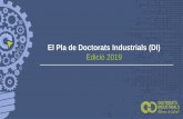 El Pla de Doctorats Industrials (DI)84.88.14.137/app/webroot/upload/files/2019_Presentació_DI(2).pdf · El Pla de Doctorats Industrials (DI) Edició 2019. DEFINICIÓ: QUÈ ÉS UN