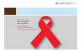 El sida es un asunto de todos - UNAIDS · El sida es un asunto de todos ONUSIDA y las empresas: trabajando juntas 11 VIH: una cuestión laboral en todas partes El VIH afecta al mundo
