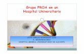 Grupo PROA en un Hospital Universitario · JUAN CARLOS RODRIGUEZ DIAZ S. MICROBIOLOGIA HOSPITAL GENERAL UNIVERSITARIO DE ALICANTE Grupo PROA en un Hospital Universitario