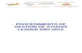 PROCEDIMIENTO DE GESTION DE AYUDAS LEADER 2007-2013. de... · 2012. 12. 5. · Castilla-La Mancha. • Decreto Legislativo 1/2002, de 19 de noviembre de 2002, por el que se aprueba