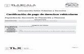 Información Sobre Trámites y Serviciosfinanzastlax.gob.mx/impuestosSPF/Certificacion de pago de derecho… · Información Sobre Trámites y Servicios Certificación de pago de