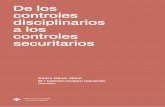 De los controles disciplinarios a los controles securitarios · 2020. 10. 3. · de reproducción, distribución, comunicación pública o transformación de esta obra no incluida