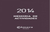 Memoria 2014 - Cámara de Zaragoza · 2019. 12. 13. · Memoria de actividades 2014 18 Nacenlas nuevas Cámarasde Comercio Zaragoza, 20/3/14. Las nuevas Cámaras de Comercio, Industria,