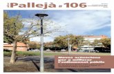 adroc Pallejà 106...promogut la incorporació de tecnologia de LED i hem millorat l’estat dels fanals en diferents punts del municipi, i ho continuarem fent en altres zones del