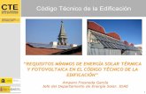 “REQUISITOS MÍNIMOS DE ENERGÍA SOLAR TÉRMICA Y ...€¦ · solar térmica) y HE5 (instalación solar fotovoltaica) deben incorporarse al proyecto generaldel edificio, como cualquier