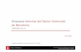 Enquesta Activitat del Sector Comercial de Barcelona · -2-Direcció de Comunicació Corporativa i QualitatDirecció de Serveis d’Estudis i Avaluació Enquesta Activitat Comercial
