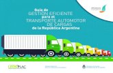 Guía Transporte 07-2018 - Argentina · Ejemplo de planilla básica de control de combustible: 3.1.a) Telemetría ¿Cómo funciona la telemetría? N° carga km. km. Litros Consumo