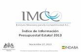 Índice de Información Presupuestal Estatal 2013imco.org.mx/wp-content/uploads/2013/11/Resumen-ejecutivo.pdf · presupuesto ciudadano, con base en el catálogo de mejores prácticas.