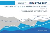 Inseguridad y percepción de inseguridad en Lima, Perú · Lo mismo se manifiesta en la Segunda Encuesta Metropolitana de Victimización 2012 en la que el 42.9% dijo haber sido víctima