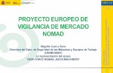 PROYECTO EUROPEO DE VIGILANCIA DE MERCADO NOMAD …n… · PROYECTO EUROPEO NOMAD . 3 •NOMAD es un informe sobre la Directiva Maquinas •El 30% de los manuales de instrucciones