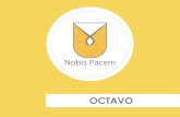 OCTAVO - Nobis Pacem...ya sea eléctrico, químico, mecánico, óptico, de grabación o de fotocopia, sin permiso previo del editor. Todos los derechos reservados, Nobis Pacem S.A