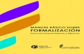MANUAL BÁSICO SOBRE FORMALIZACIÓN€¦ · manual básico sobre formalización guía para mprendedores mipmes tabla de contenidos 1. propiedad intelectual 12 2. registro mercantil