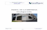 PERFIL DE LA EMPRESA IncoAgua Ltda. IncoAgua Ltda 2017.pdf · 2017. 9. 14. · Rapa Nui N° 328 Tel. +562 22 735 8093 Santiago – CHILE Pág. 3 1. INTRODUCCIÓN INCOAGUA Ltda., es