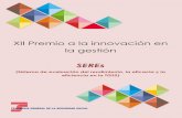 XII Premio a la innovación en la gestión€¦ · El trabajo en equipo, la comunicación y fomento de la participación. 52 Direcciones Provinciales 243 Administraciones 269 Unidades