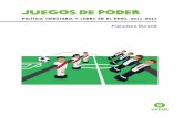 Juegos de Poder · 2019. 1. 17. · Juegos de Poder. Política tributaria y lobby en el Perú, 2011-2017. Primera edición e impresión: Junio 2017 Tiraje: 1.000 ejemplares Hecho