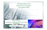 VII Programa Marco I+DT Preparación de propuestas 2 de ... VII PM 02-… · Cómo son los proyectos europeos Convocatorias periódicas de propuestas sobre prioridades concretas.