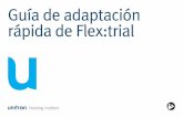 Guía de adaptación rápida de Flex:trial - Unitronunitron.com/content/dam/unitron-2014/documents/ES/Flex/... · 2016. 10. 14. · 5 • El(los) audífono(s) emitirán un bip de