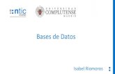 Bases de Datos - cartagena99.com · Bases de Datos Isabel Riomoros. Temario 1 .- Introducción a las Bases de Datos 2.- Modelo Entidad-Relación 3.- Modelo Relacional 4.- SQL. 4 SQL