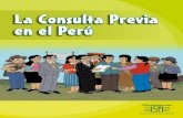 La Consulta Previa en el Perú - CooperAccióncooperaccion.org.pe/wp-content/uploads/2015/07/La...La consulta previa es el derecho delos pueblos indígenas a ser consultados por el