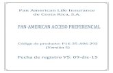 New Condiciones Generales - SUGESE · 2018. 5. 18. · Condiciones Generales PAN-AMERICAN ACCESO PREFERENCIAL Teléfono (506) 2204-6300 Pan-American Life Insurance de Costa Rica,