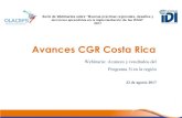 Avances CGR Costa Rica · Fase 1 Resultados Prog. Certificación • 2 Mentores –Certificados como facilitadores • 5 Participantes –Certificados en cada tipo de auditoría y