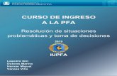 CURSO DE INGRESO A LA PFA - Instituto Universitario de la ...€¦ · Toma de Decisiones” a dictarse para los postulantes a oficiales y suboficiales de la Policía Federal Argentina