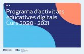 Programa d’activitats educatives digitals Curs 2020 - 2021d... · — Conte interactiu de detecció de coneixements previs — Joc digital d’introducció i estructuració de continguts