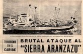buques.orgbuques.org/Navieras/Marnorte/Sierra Aranzazu-Ataque.pdf · Aránzazu. pasó a Algeciras, y de aquí, a Ceuta, dcmde repostó combustible. Finalmente, el barco zarpó el