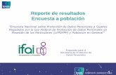 Reporte de resultados Encuesta a población - INAIinicio.inai.org.mx/EncuestaNacionaldeProtecciondeDatos... · 2013. 6. 24. · Resultados ponderados por edad y sexo. +/-2% a total