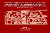LA ESPAÑA CONTEMPORÁNEA · España contemporánea, como es el caso de la cultura política del liberalismo, la formación de la ciudadanía y de los movimientos sociales, la fabricación