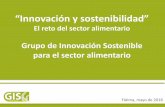 Grupo de Innovación Sostenible para el sector alimentariotektix2.com/files/3_-_Ricardo_Miguelanez_GIS.pdf · •Ponencia en el Curso de Verano de la URJC “El sector agroalimentario,