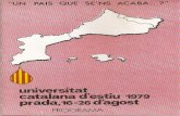 Universitat catalana d'estiu 1979 - prada, 16-26 d'agost · Secció 4.- Literatura - "El teatre barroc catalá" del 16 al 19 (4 classes)a cárrec de Joan ALEGRET.-"Novel-la i televisió"